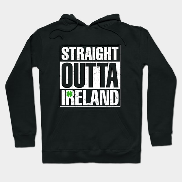 Straight Outta Ireland Irish Origin St Patricks Day Gift Hoodie by teesinc